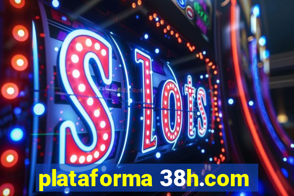 plataforma 38h.com